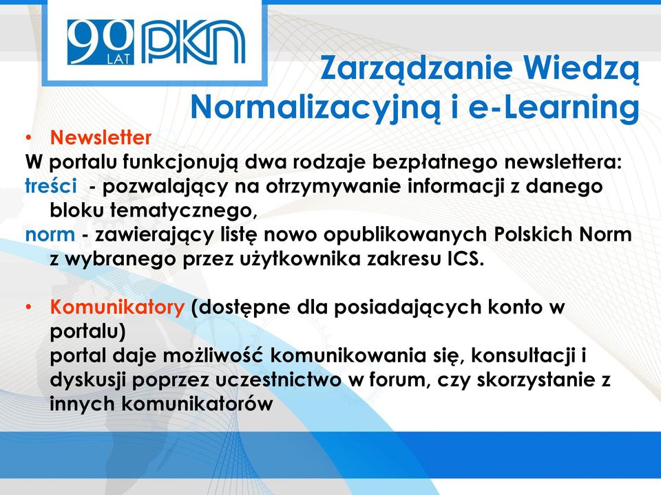 Polskich Norm z wybranego przez użytkownika zakresu ICS.