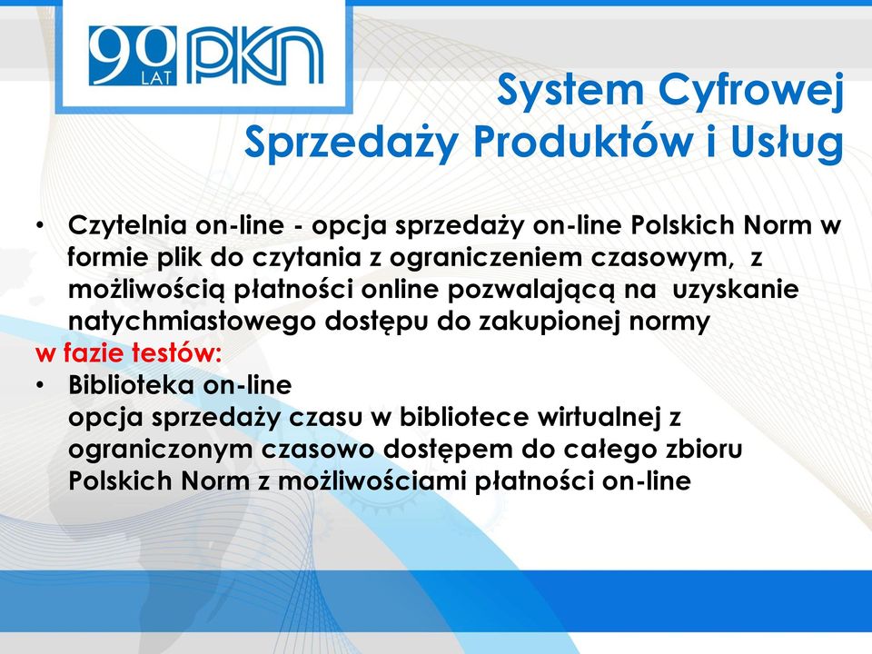 natychmiastowego dostępu do zakupionej normy w fazie testów: Biblioteka on-line opcja sprzedaży czasu w