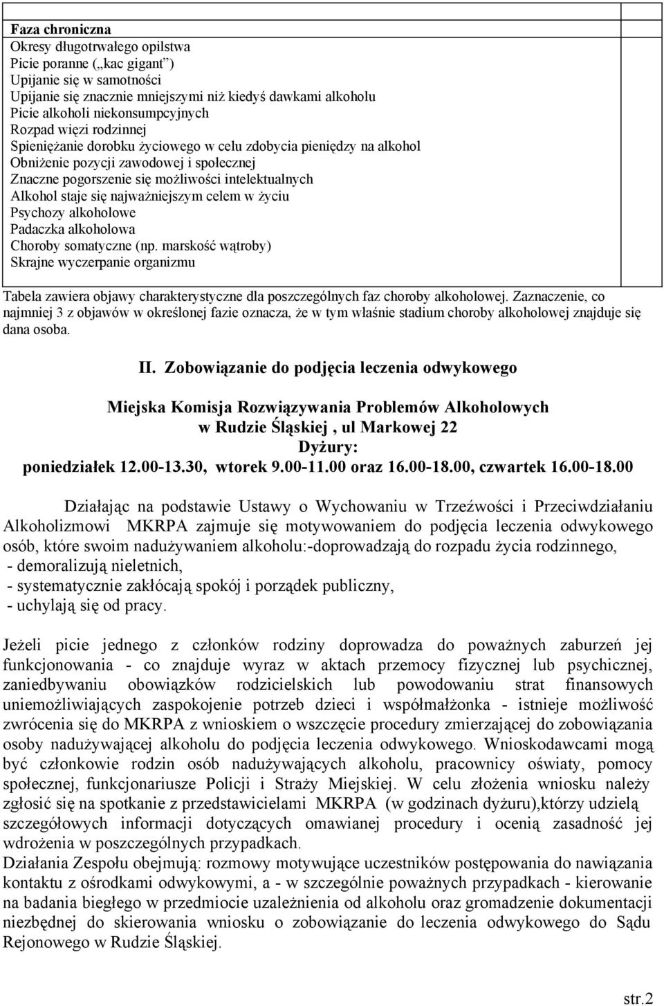 się najważniejszym celem w życiu Psychozy alkoholowe Padaczka alkoholowa Choroby somatyczne (np.