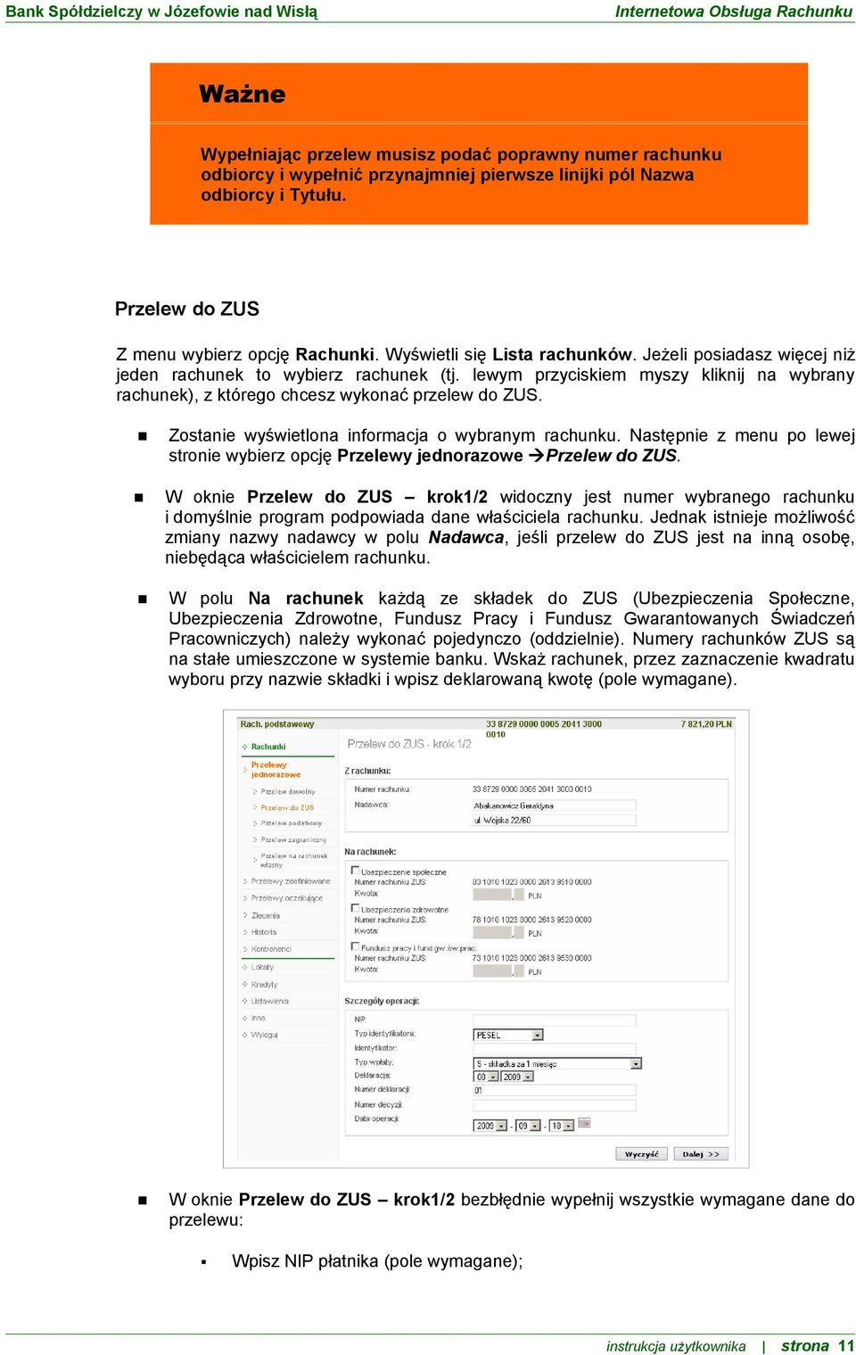 Zostanie wyświetlona informacja o wybranym rachunku. Następnie z menu po lewej stronie wybierz opcję Przelewy jednorazowe Przelew do ZUS.