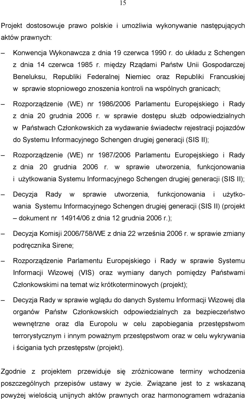 1986/2006 Parlamentu Europejskiego i Rady z dnia 20 grudnia 2006 r.