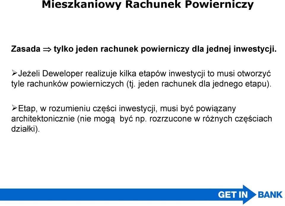 powierniczych (tj. jeden rachunek dla jednego etapu).