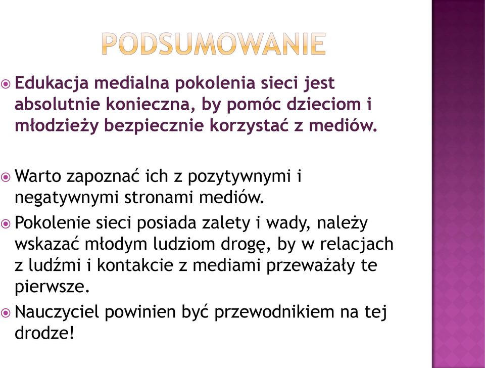 Pokolenie sieci posiada zalety i wady, należy wskazać młodym ludziom drogę, by w relacjach z