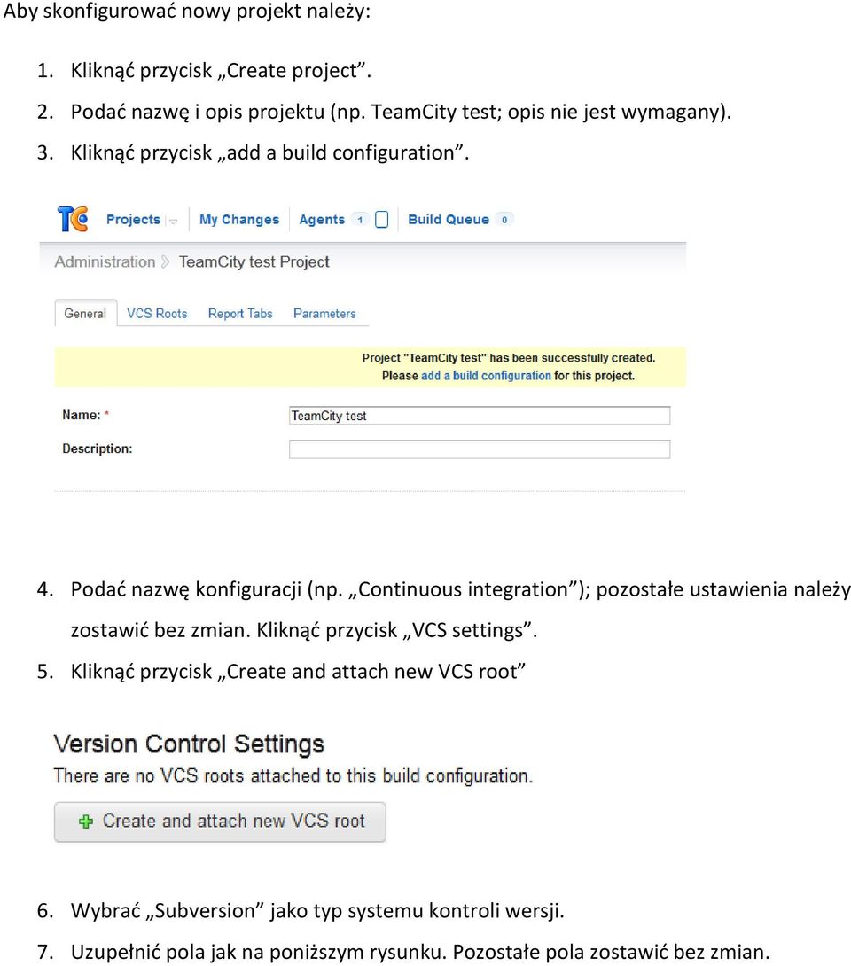 Continuous integration ); pozostałe ustawienia należy zostawić bez zmian. Kliknąć przycisk VCS settings. 5.