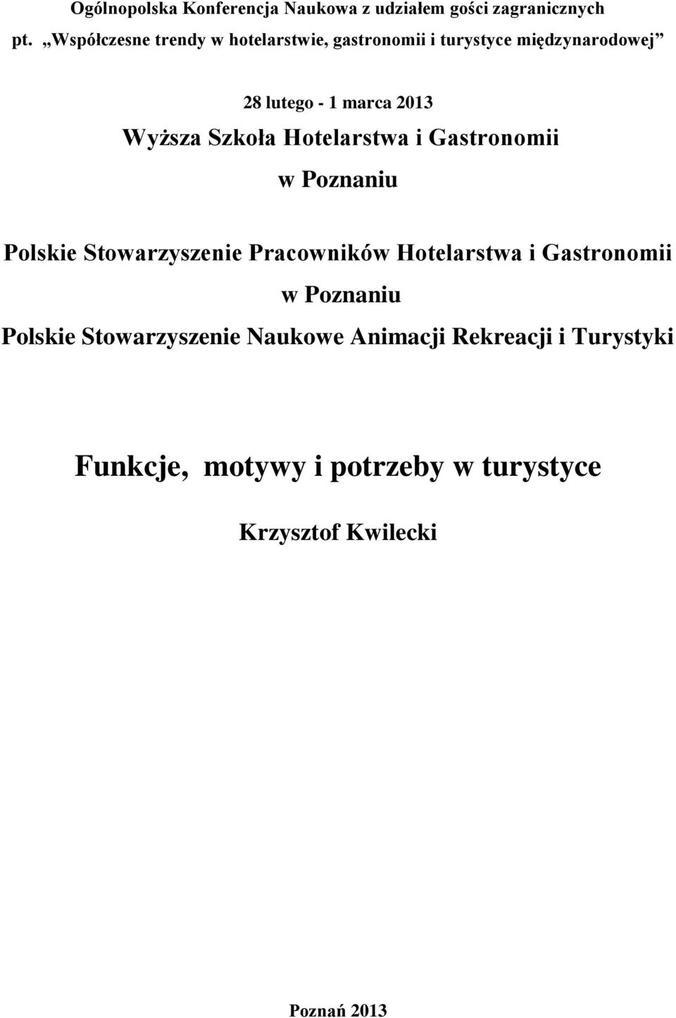 Wyższa Szkoła Hotelarstwa i Gastronomii w Poznaniu Polskie Stowarzyszenie Pracowników Hotelarstwa i