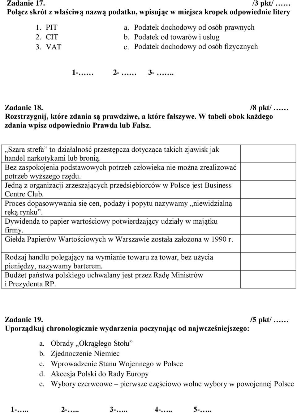 Szara strefa to działalność przestępcza dotycząca takich zjawisk jak handel narkotykami lub bronią. Bez zaspokojenia podstawowych potrzeb człowieka nie można zrealizować potrzeb wyższego rzędu.