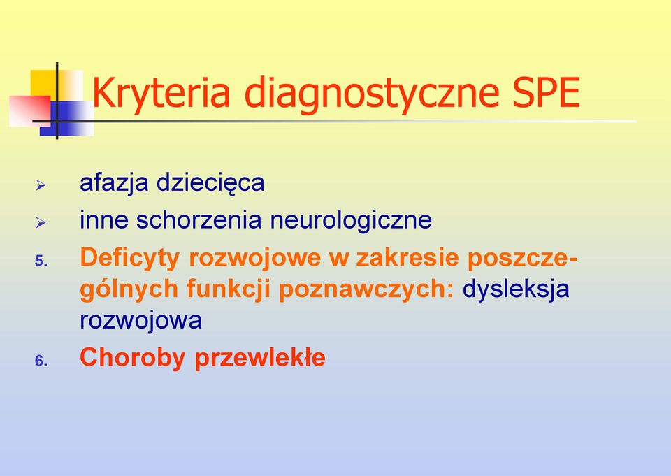 Deficyty rozwojowe w zakresie poszczególnych