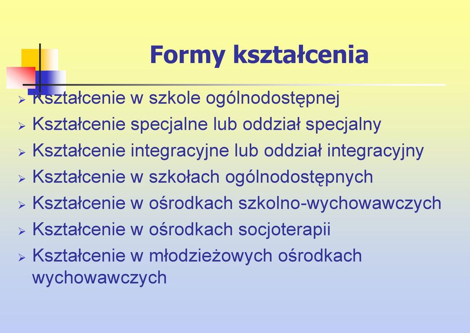 w szkołach ogólnodostępnych Kształcenie w ośrodkach szkolno-wychowawczych