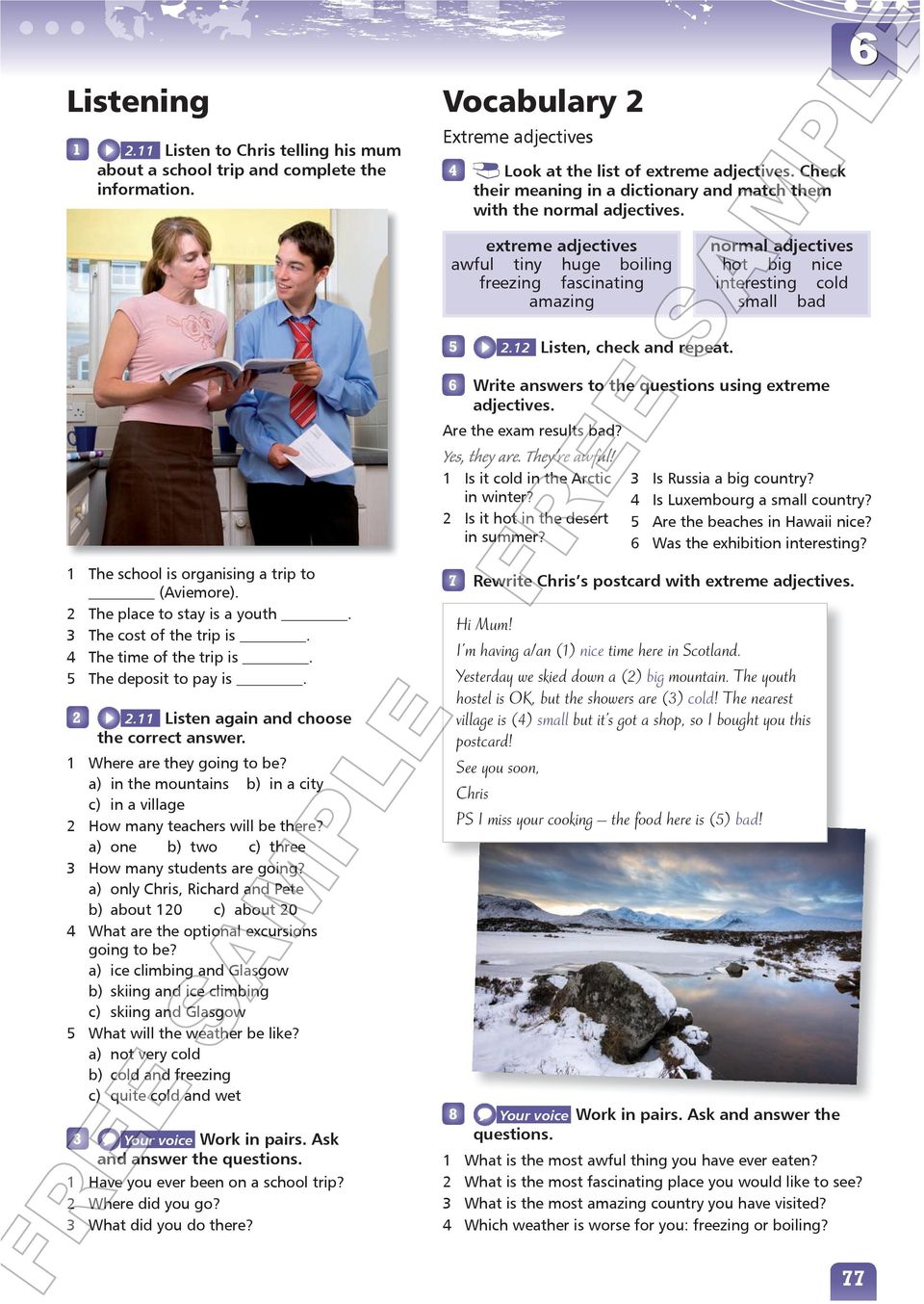 ) one b) two c) three How my students re go? ) only Chris, Richrd d ete b) bout c) bout Wht re the optionl excursions go to be? ) ice clb d Gsgow b) si d ice clb c) si d Gsgow Wht w the wether be lie?