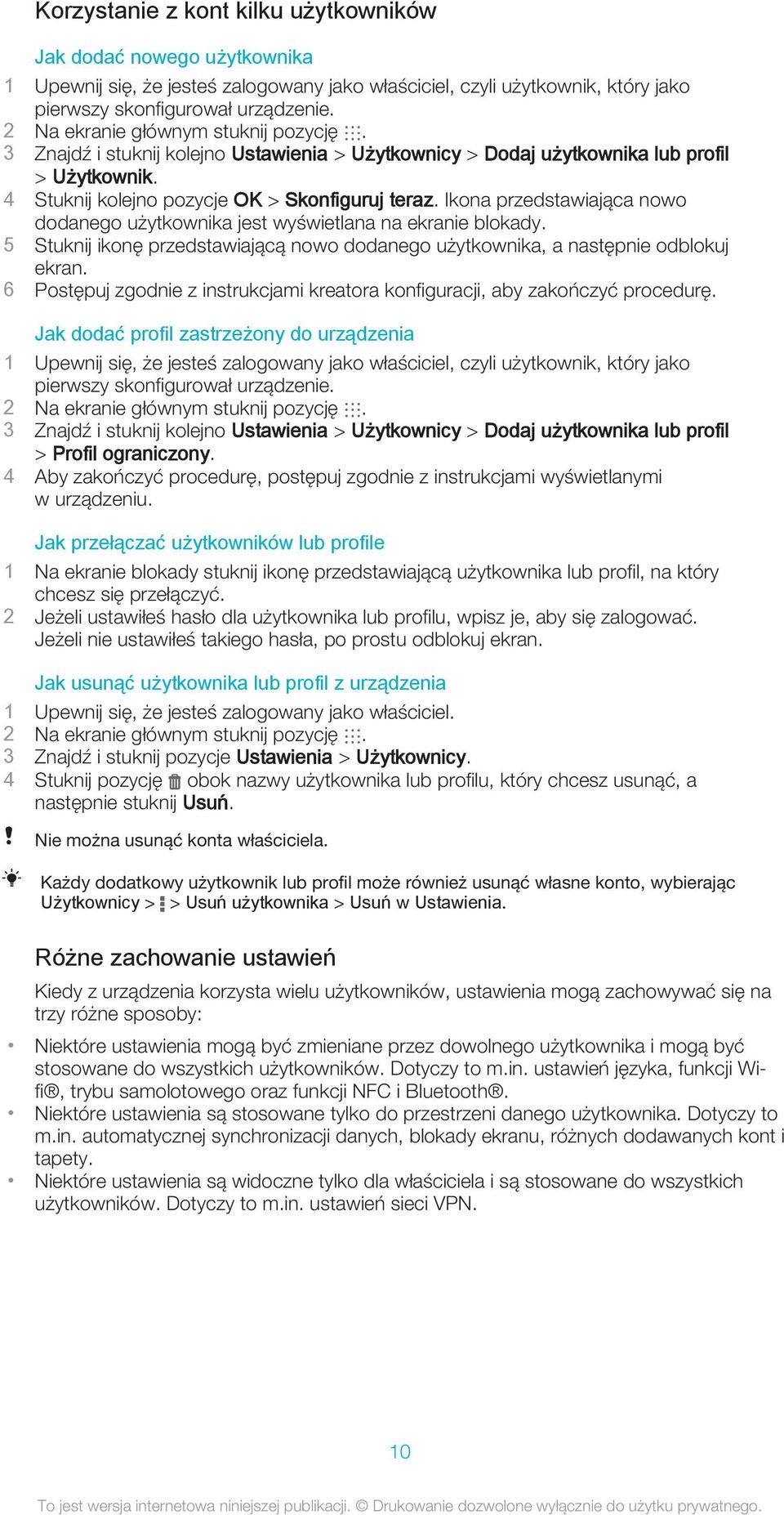 Ikona przedstawiająca nowo dodanego użytkownika jest wyświetlana na ekranie blokady. 5 Stuknij ikonę przedstawiającą nowo dodanego użytkownika, a następnie odblokuj ekran.