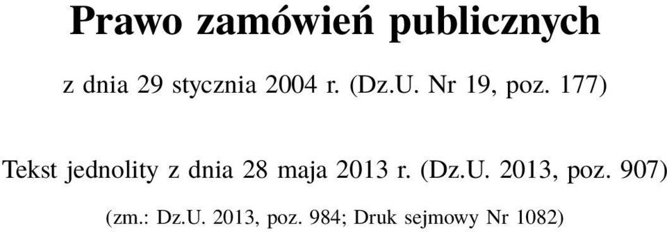 177) Tekst jednolity z dnia 28 maja 2013 r. (Dz.