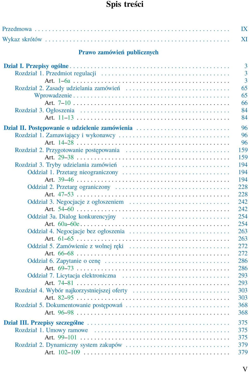 Zasady udzielania zamówień.............................. 65 Wprowadzenie............................................. 65 Art. 7 10............................................. 66 Rozdział 3.
