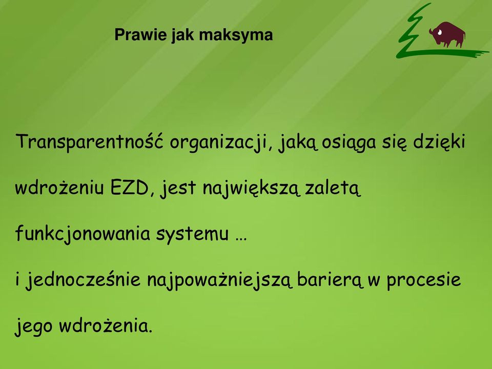 największą zaletą funkcjonowania systemu i