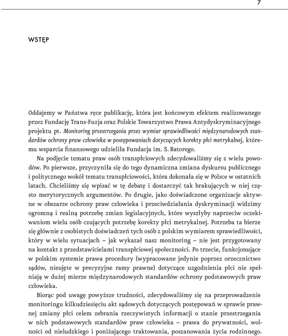 Fundacja im. S. Batorego. Na podjęcie tematu praw osób transpłciowych zdecydowaliśmy się z wielu powodów.