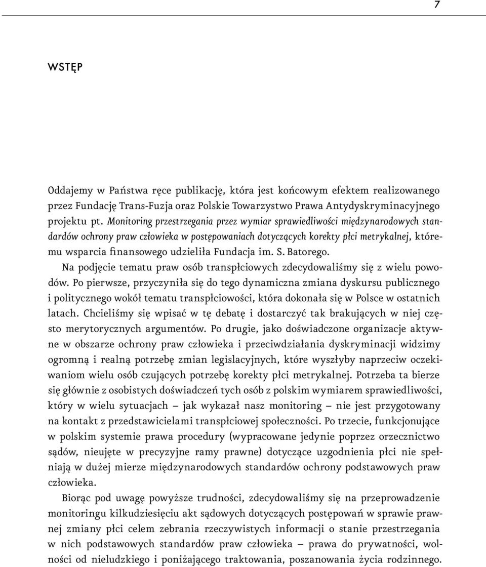 Fundacja im. S. Batorego. Na podjęcie tematu praw osób transpłciowych zdecydowaliśmy się z wielu powodów.