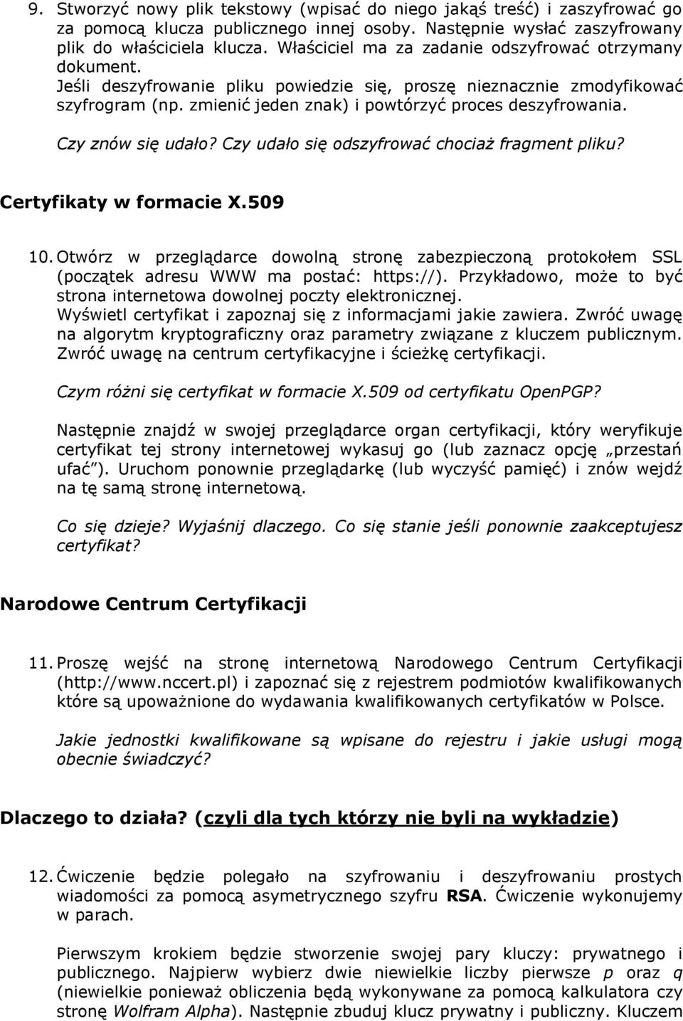 Czy znów się udało? Czy udało się odszyfrować chociaż fragment pliku? Certyfikaty w formacie X.509 10.