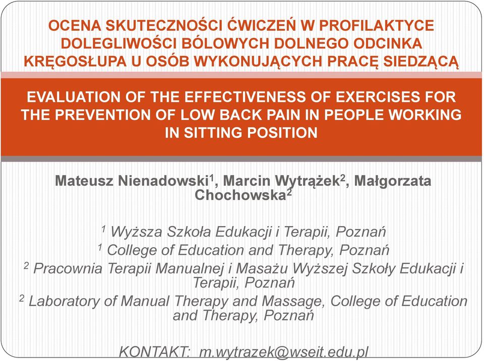 Małgorzata Chochowska Wyższa Szkoła Edukacji i Terapii, Poznań College of Education and Therapy, Poznań Pracownia Terapii Manualnej i Masażu