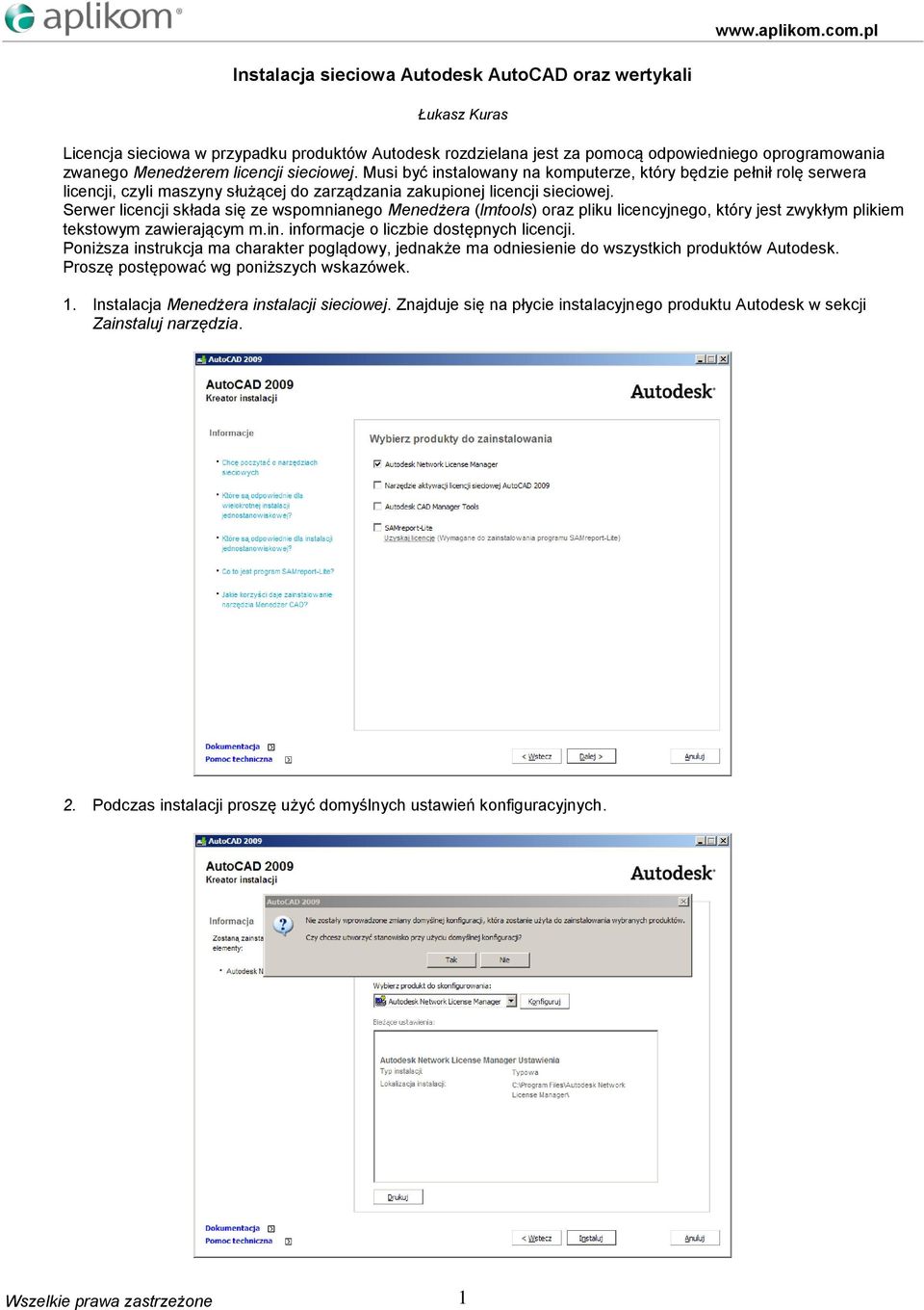 Serwer licencji składa się ze wspomnianego Menedżera (lmtools) oraz pliku licencyjnego, który jest zwykłym plikiem tekstowym zawierającym m.in. informacje o liczbie dostępnych licencji.