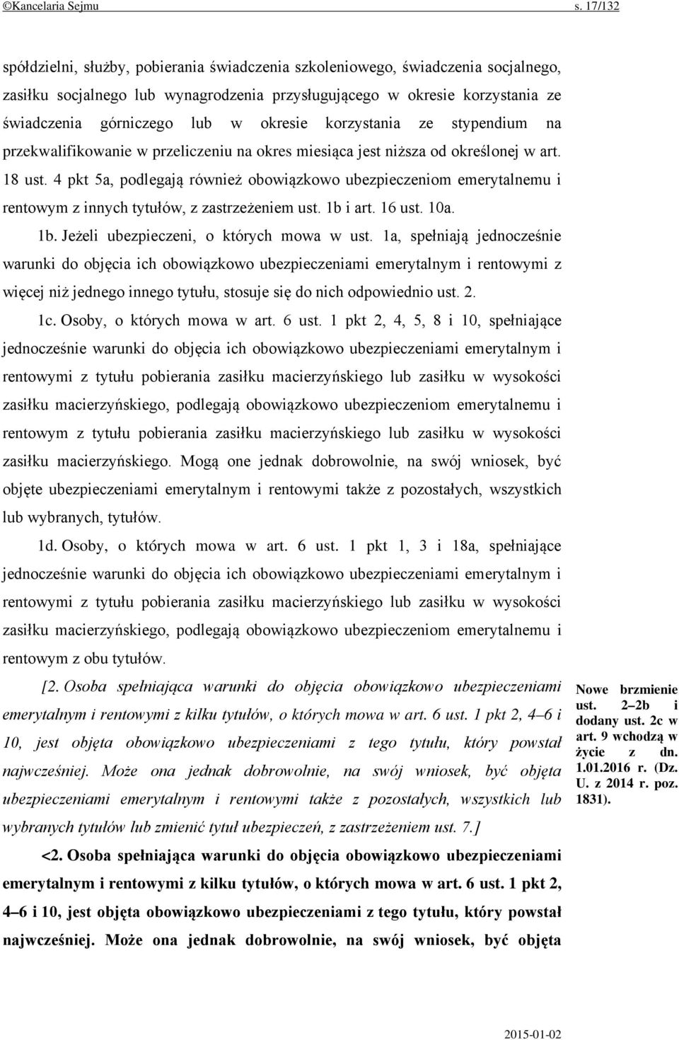 okresie korzystania ze stypendium na przekwalifikowanie w przeliczeniu na okres miesiąca jest niższa od określonej w art. 18 ust.