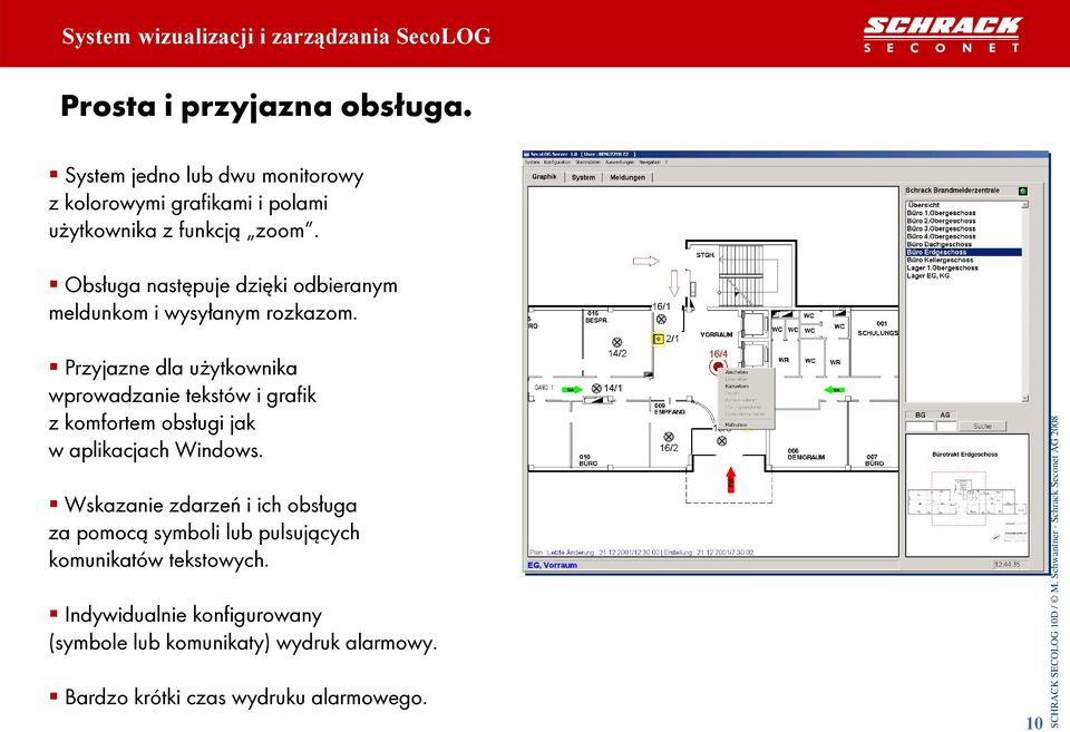 Przyjazne dla użytkownika wprowadzanie tekstów i grafik z komfortem obsługi jak w aplikacjach Windows.