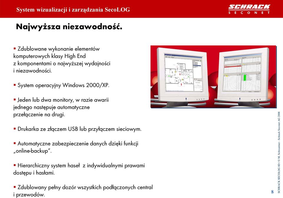 Drukarka ze złączem USB lub przyłączem sieciowym. Automatyczne zabezpieczenie danych dzięki funkcji online-backup.