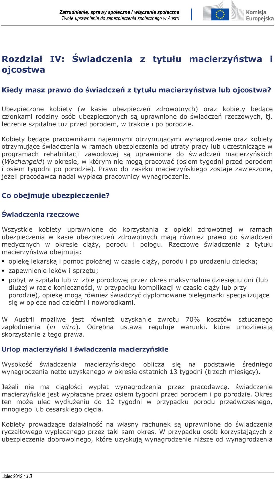leczenie szpitalne tuż przed porodem, w trakcie i po porodzie.
