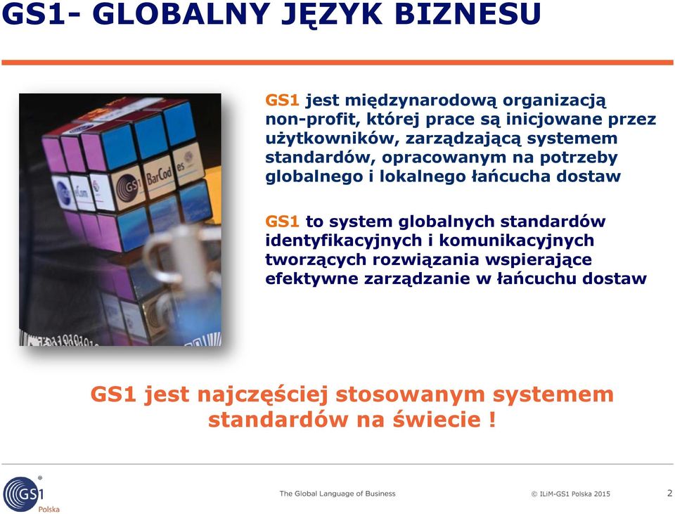 łańcucha dostaw GS1 to system globalnych standardów identyfikacyjnych i komunikacyjnych tworzących