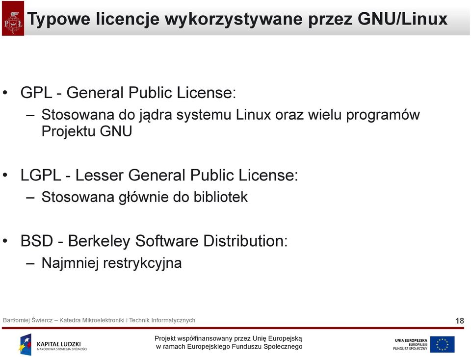 Projektu GNU LGPL - Lesser General Public License: Stosowana głównie