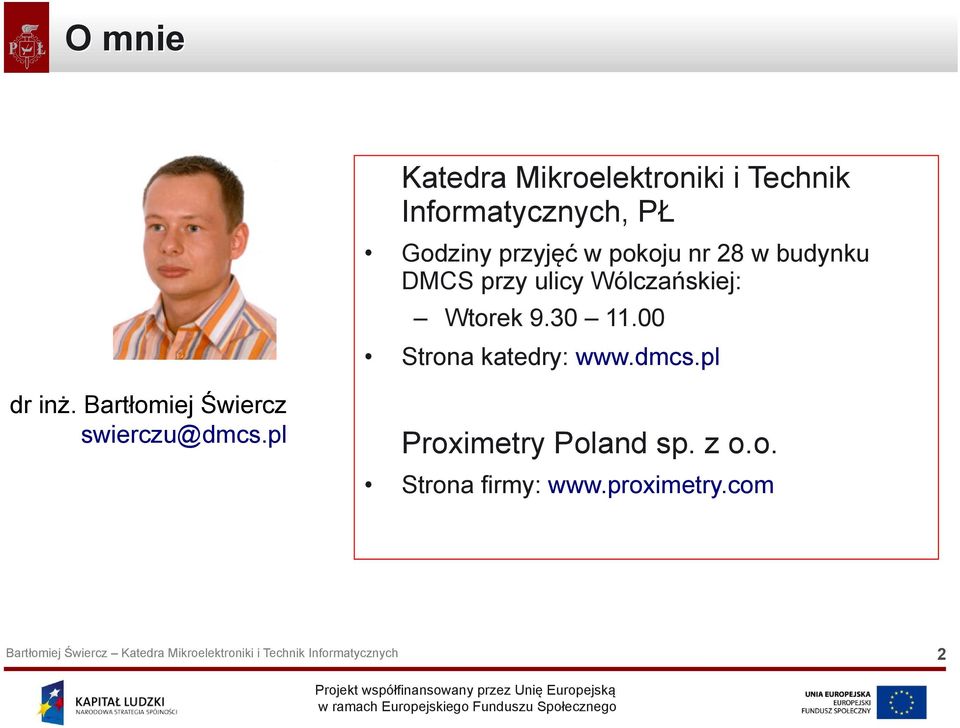 30 11.00 dr inż. Bartłomiej Świercz swierczu@dmcs.