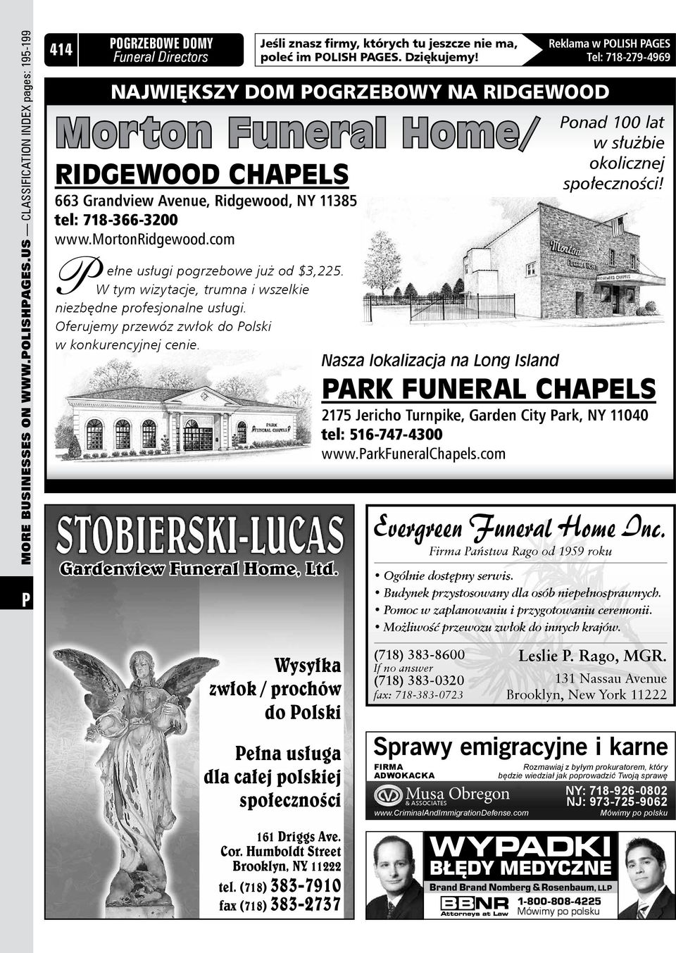W tym wizytacje, trumna i wszelkie niezbędne profesjonalne usługi. Oferujemy przewóz zwłok do olski w konkurencyjnej cenie. Gardenview Funeral Home, Ltd.