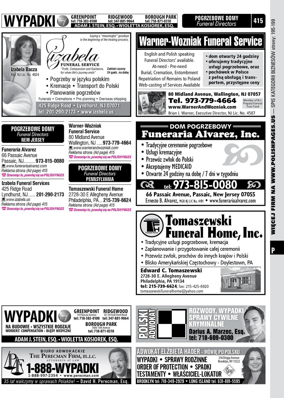 us Reklama strona (Ad page) 415 GREENOINT RIDGEWOOD BOROUGH ARK tel: 718-383-0100 tel: 347-881-9064 tel: 718-871-0310 Adam J. Stein, Esq. Wioletta Kosiorek, Esq.