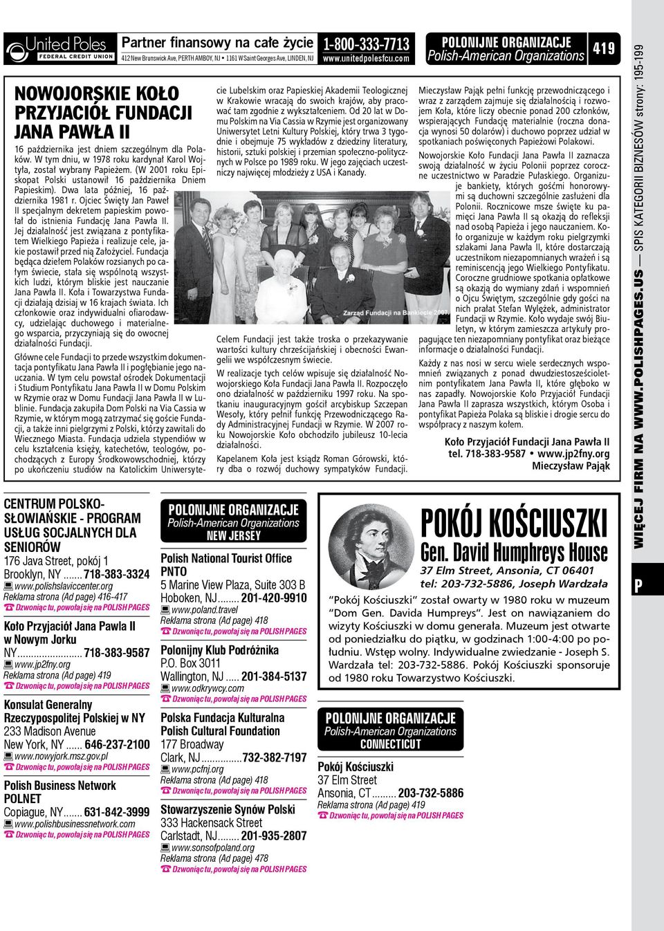 org Reklama strona (Ad page) 419 Konsulat Generalny Rzeczypospolitej olskiej w NY 233 Madison Avenue New York, NY... 646-237-2100 www.nowyjork.msz.gov.pl olish Business Network OLNET Copiague, NY.