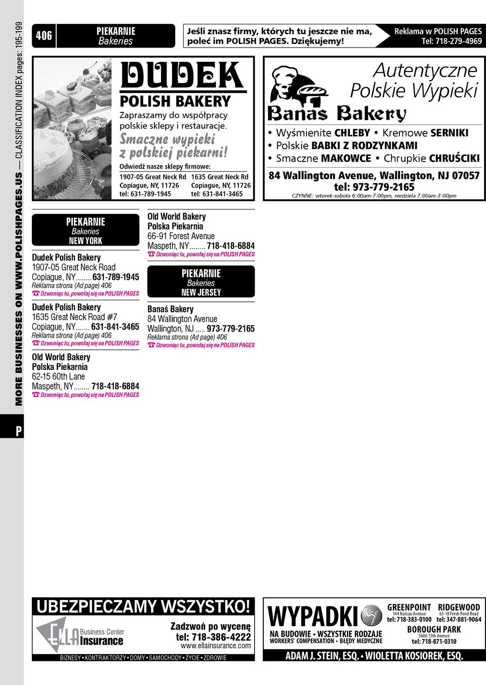 .. 631-841-3465 Reklama strona (Ad page) 406 Dzwoniąc tu, powołaj się na OLISH AGES Old World Bakery olska iekarnia 62-15 60th Lane Maspeth, NY.