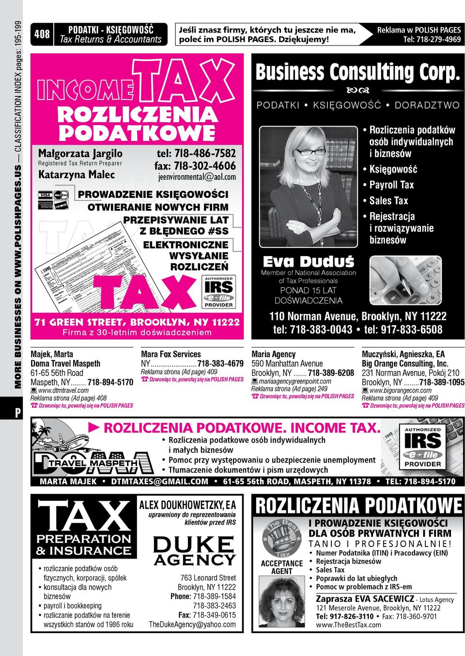 bd ROZLICZENIA ODATKOWE Małgorzata Jargilo Registered Ta x Return reparer Katarzyna Malec odatki KSięgowość Dor a dz t wo Rozliczenia podatków osób indywidualnych i biznesów tel: 718-486-7582 fax: