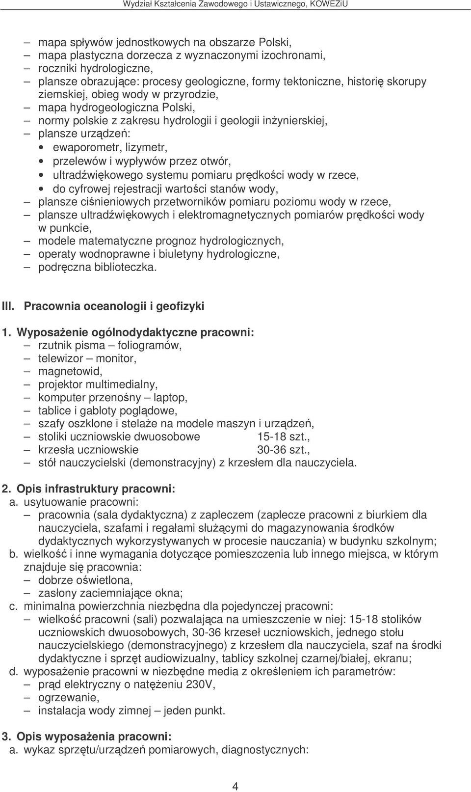 ultradwikowego systemu pomiaru prdkoci wody w rzece, do cyfrowej rejestracji wartoci stanów wody, plansze cinieniowych przetworników pomiaru poziomu wody w rzece, plansze ultradwikowych i