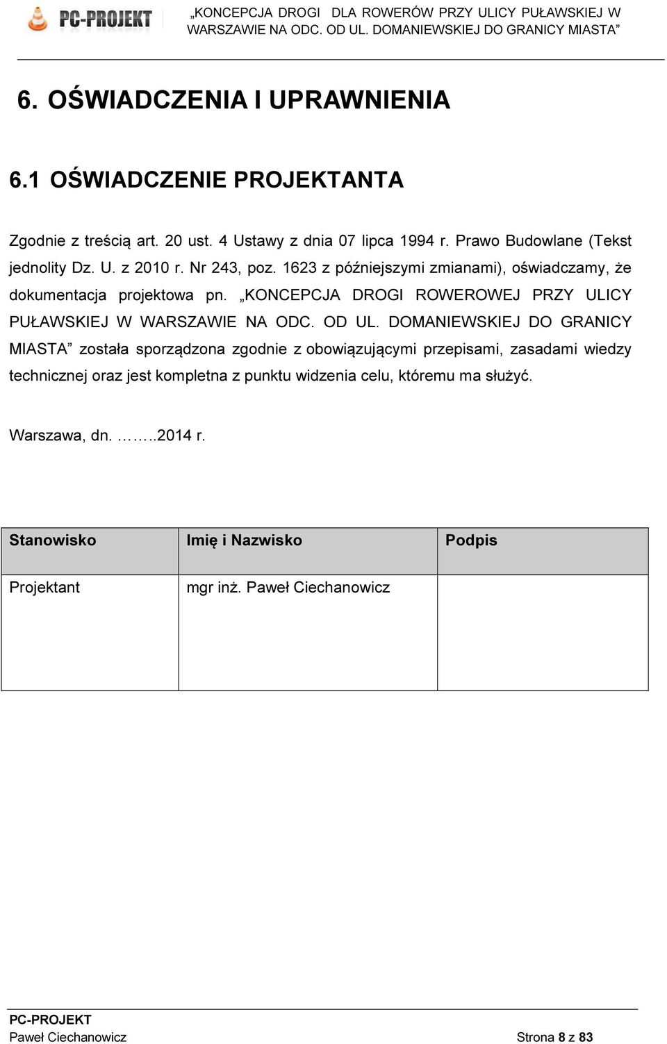 KONCEPCJA DROGI ROWEROWEJ PRZY ULICY PUŁAWSKIEJ W WARSZAWIE NA ODC. OD UL.