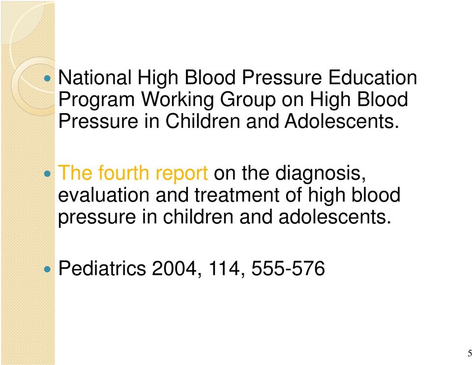 The fourth report on the diagnosis, evaluation and treatment of