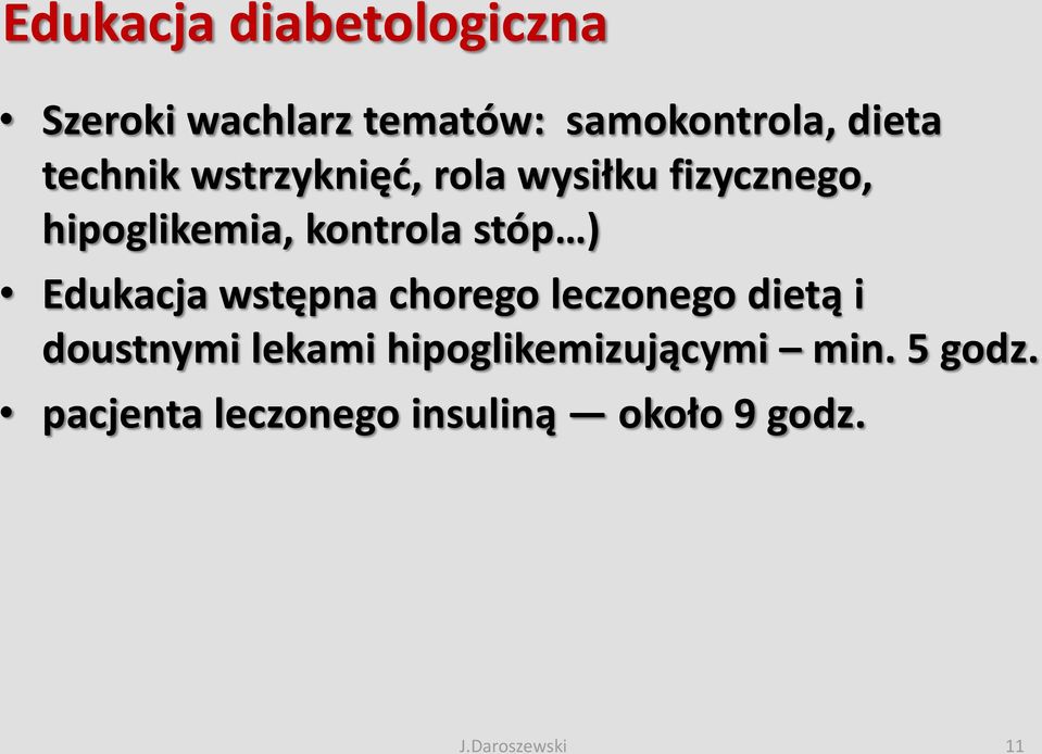 stóp ) Edukacja wstępna chorego leczonego dietą i doustnymi lekami