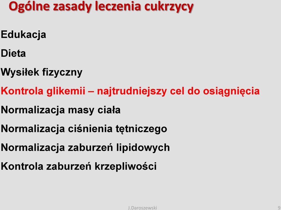 osiągnięcia Normalizacja masy ciała Normalizacja ciśnienia