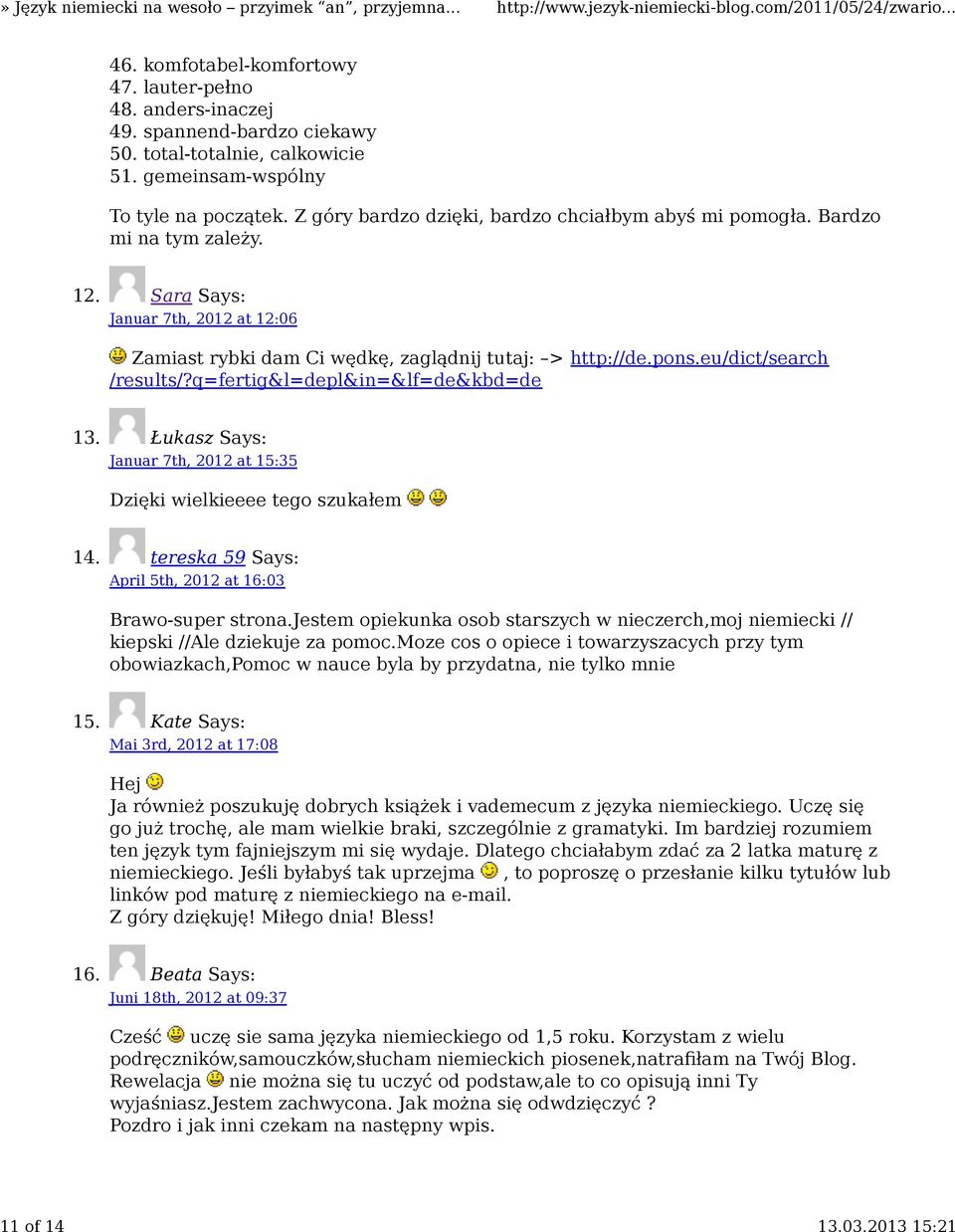 eu/dict/search /results/?q=fertig&l=depl&in=&lf=de&kbd=de 13. Łukasz Says: Januar 7th, 2012 at 15:35 Dzięki wielkieeee tego szukałem 14. tereska 59 Says: April 5th, 2012 at 16:03 Brawo-super strona.