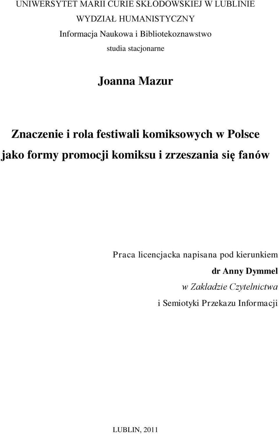 Polsce jako formy promocji komiksu i zrzeszania się fanów Praca licencjacka napisana pod