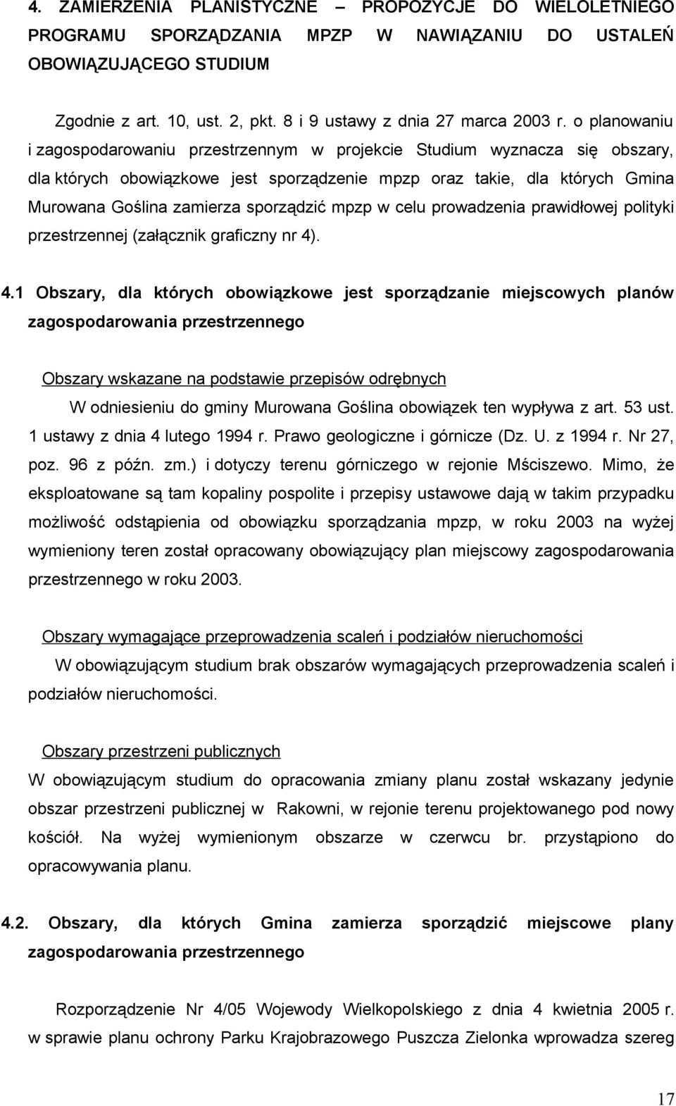 sporządzić mpzp w celu prowadzenia prawidłowej polityki przestrzennej (załącznik graficzny nr 4)