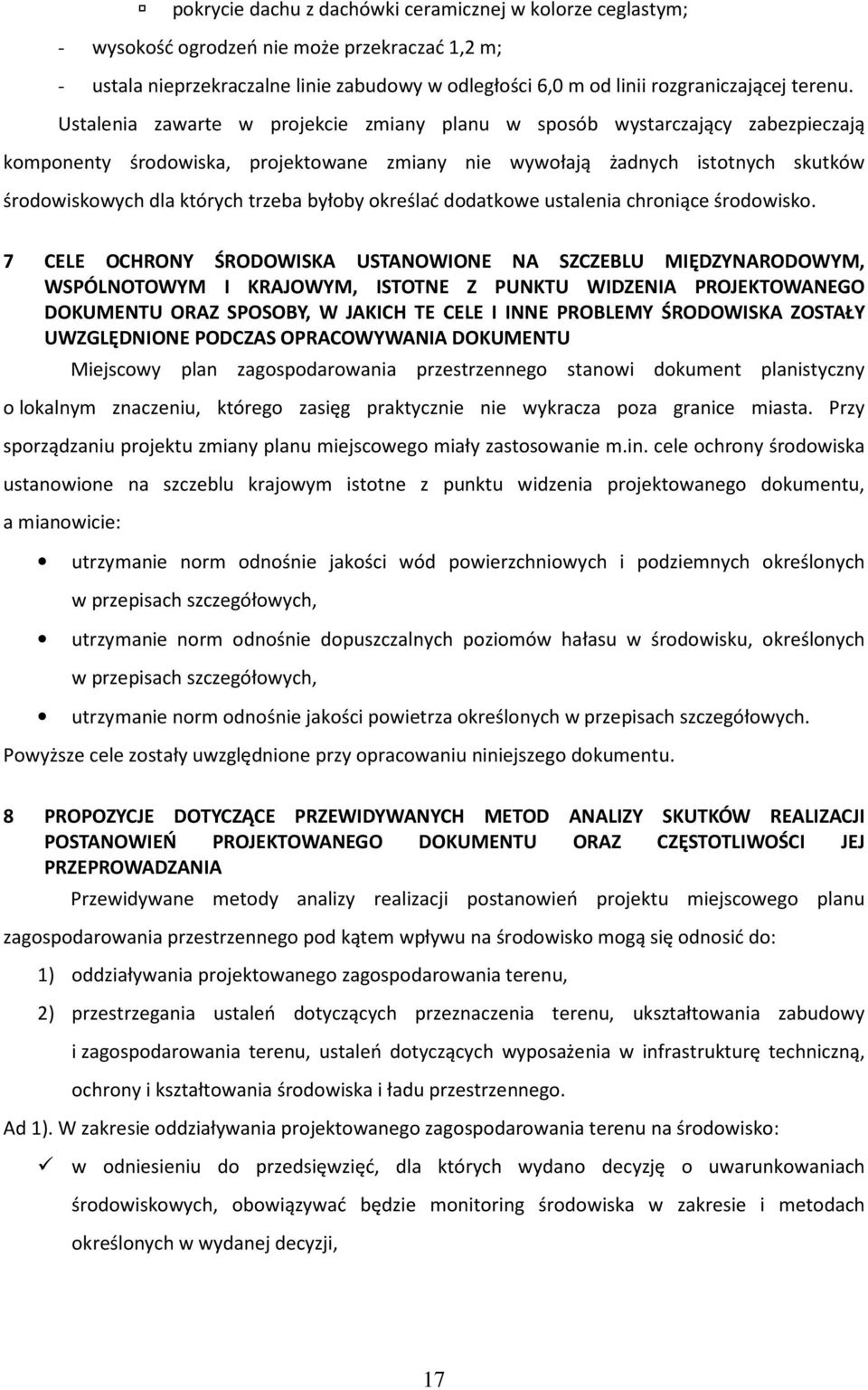 byłoby określać dodatkowe ustalenia chroniące środowisko.