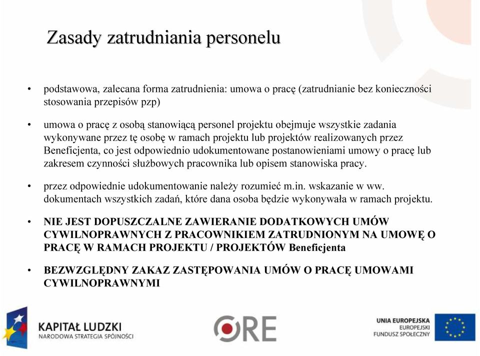 czynności słuŝbowych pracownika lub opisem stanowiska pracy. przez odpowiednie udokumentowanie naleŝy rozumieć m.in. wskazanie w ww.