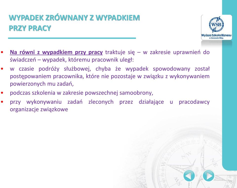 postępowaniem pracownika, które nie pozostaje w związku z wykonywaniem powierzonych mu zadań, podczas szkolenia