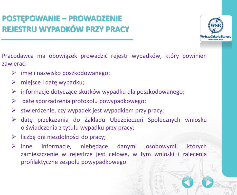 wypadek jest wypadkiem przy pracy; datę przekazania do Zakładu Ubezpieczeń Społecznych wniosku o świadczenia z tytułu wypadku przy pracy; liczbę dni