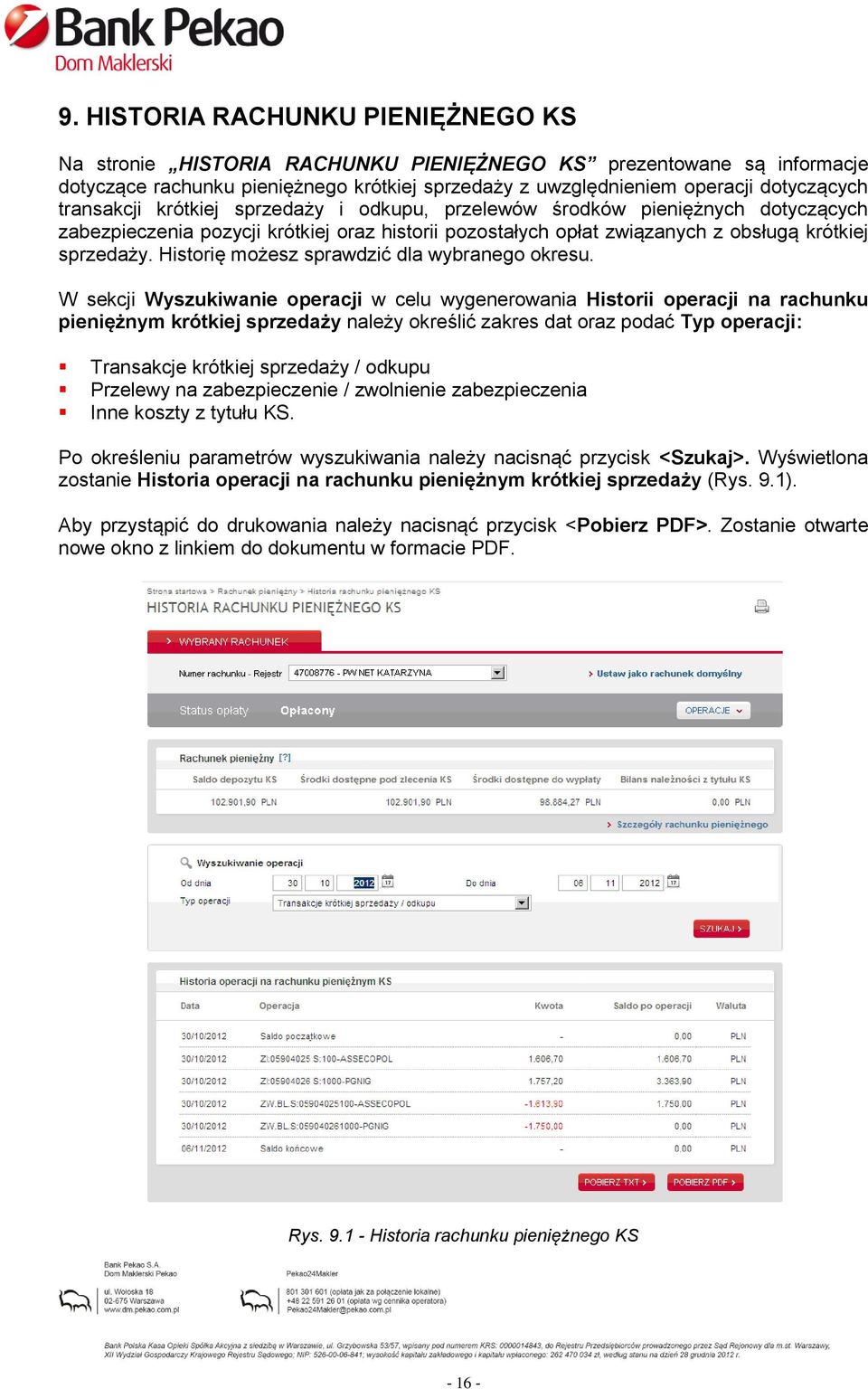 Historię możesz sprawdzić dla wybranego okresu.