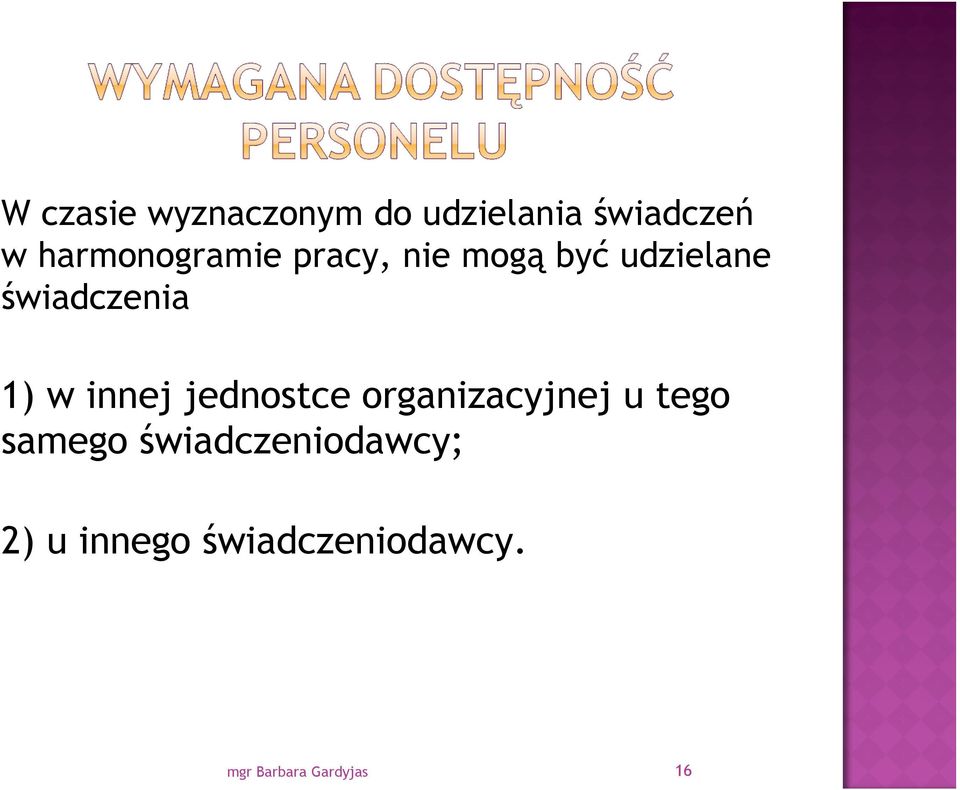 1) w innej jednostce organizacyjnej u tego samego