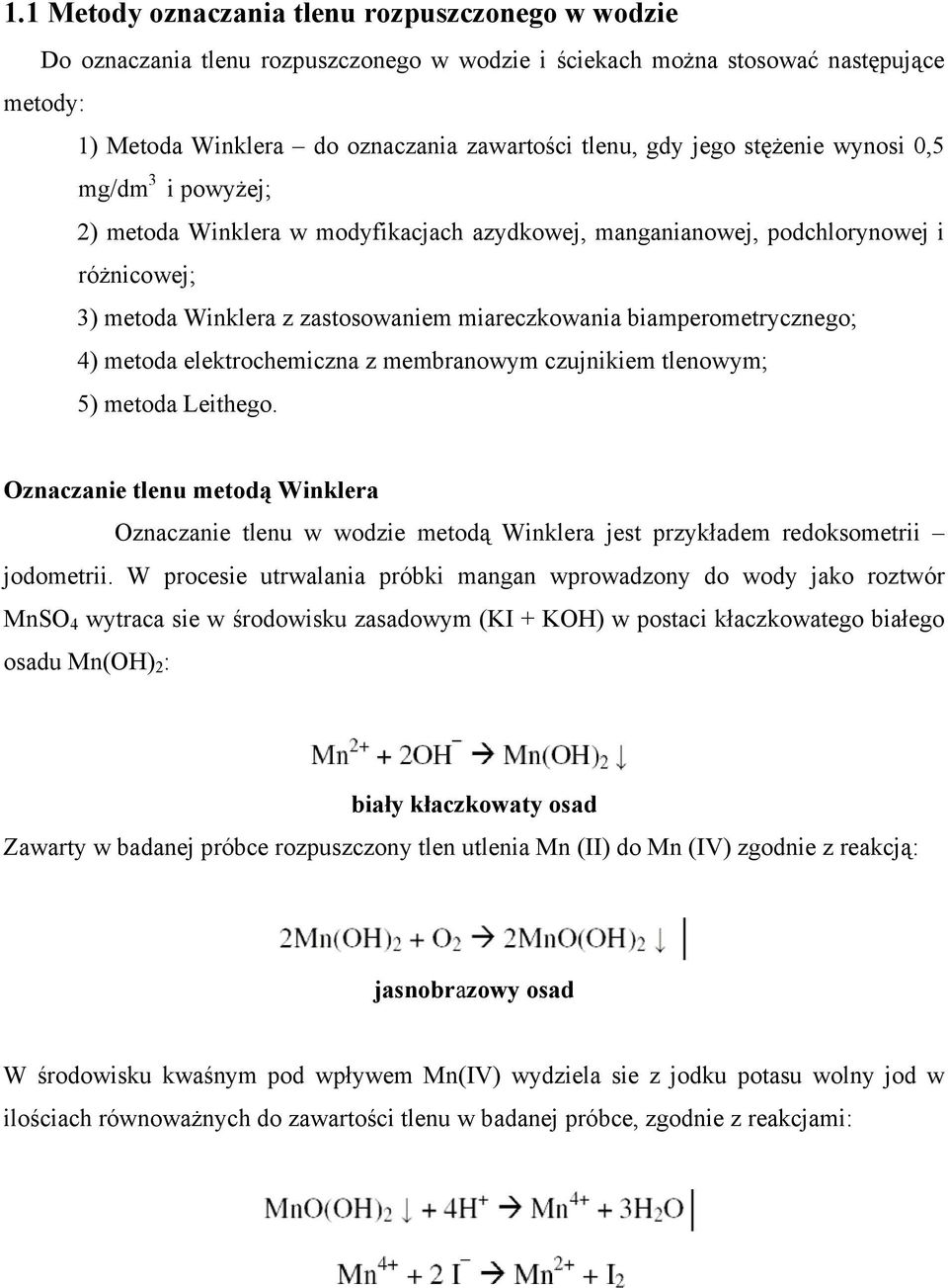 biamperometrycznego; 4) metoda elektrochemiczna z membranowym czujnikiem tlenowym; 5) metoda Leithego.