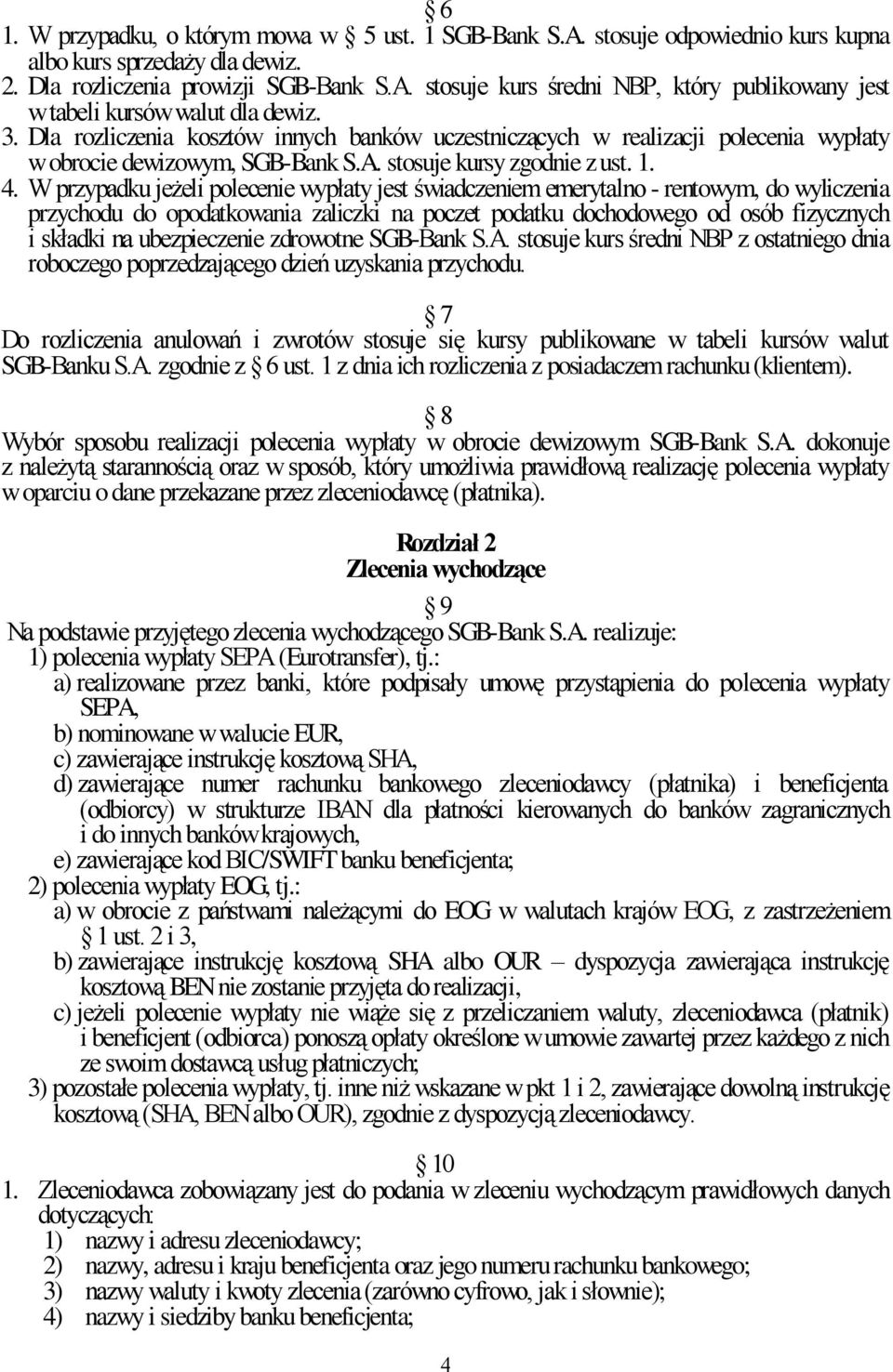 W przypadku jeżeli polecenie wypłaty jest świadczeniem emerytalno - rentowym, do wyliczenia przychodu do opodatkowania zaliczki na poczet podatku dochodowego od osób fizycznych i składki na